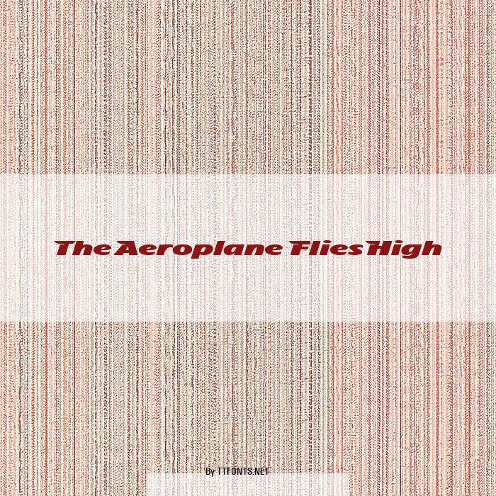 The Aeroplane Flies High example
